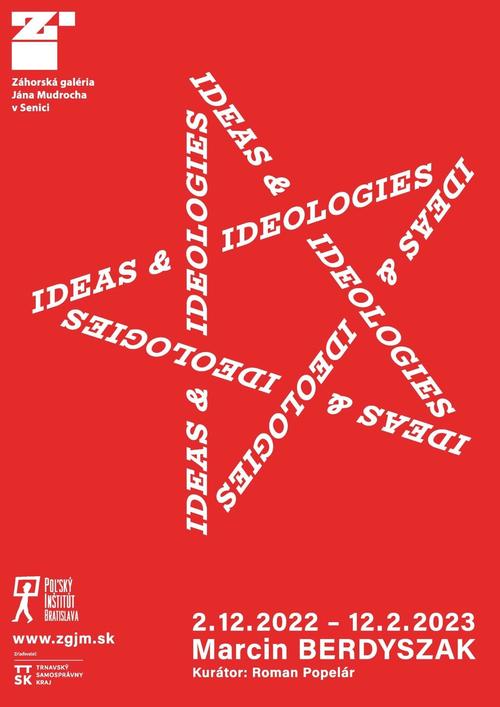 Plagát Marcin Berdyszak: Ideas and Ideologies