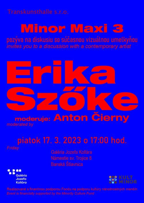 Plagát MINOR MAXI 3 - Diskusia s umelkyňou Erikou Szőke
