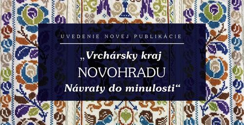 Plagát Uvedenie publikácie Vrchársky kraj Novohradu